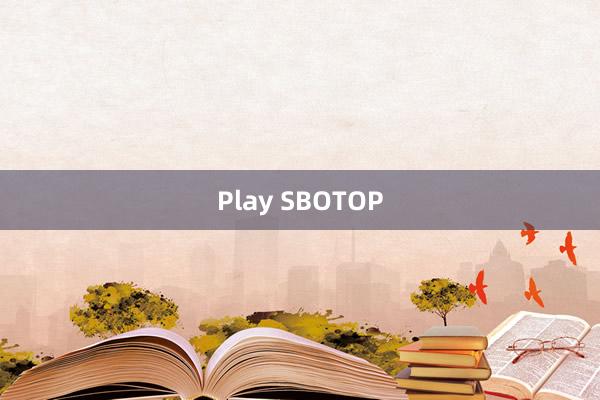 Play SBOTOP