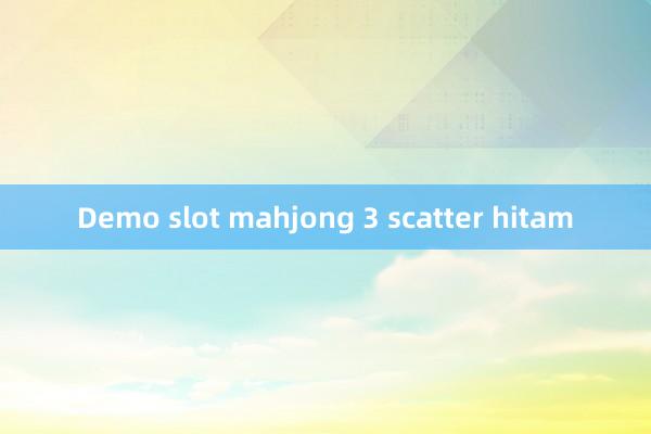 Demo slot mahjong 3 scatter hitam