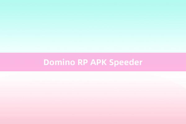 Domino RP APK Speeder