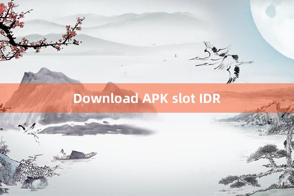 Download APK slot IDR