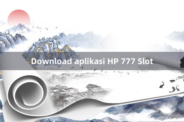 Download aplikasi HP 777 Slot