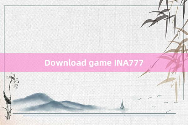 Download game INA777