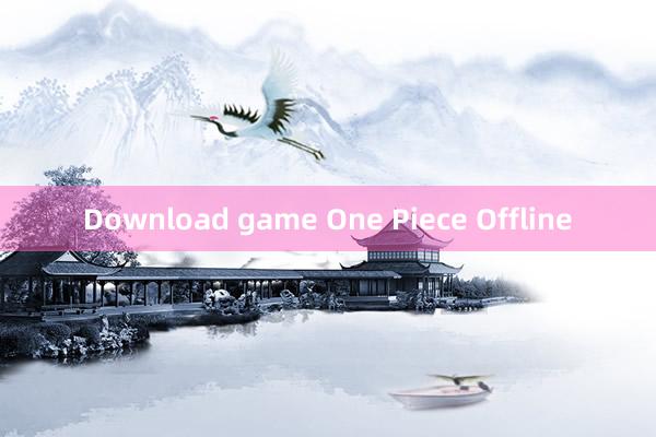 Download game One Piece Offline