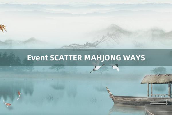 Event SCATTER MAHJONG WAYS