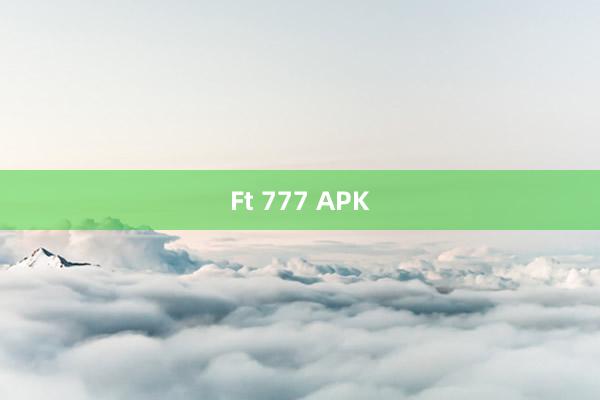 Ft 777 APK