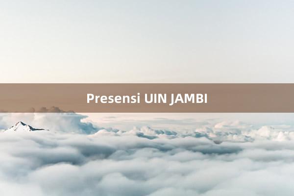 Presensi UIN JAMBI