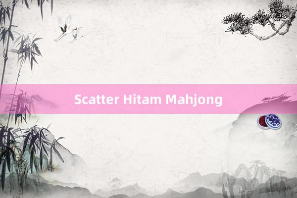 Scatter Hitam Mahjong