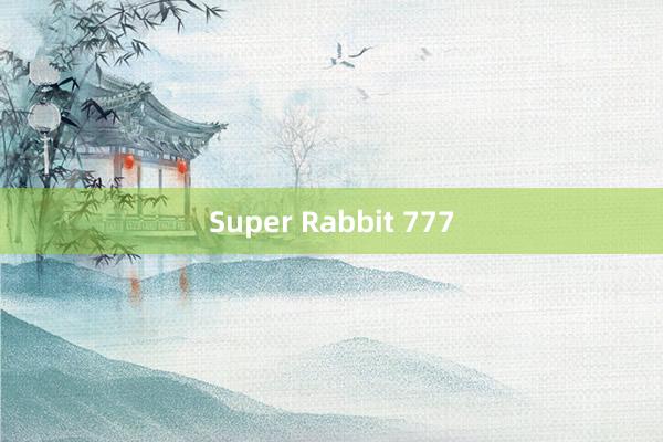 Super Rabbit 777