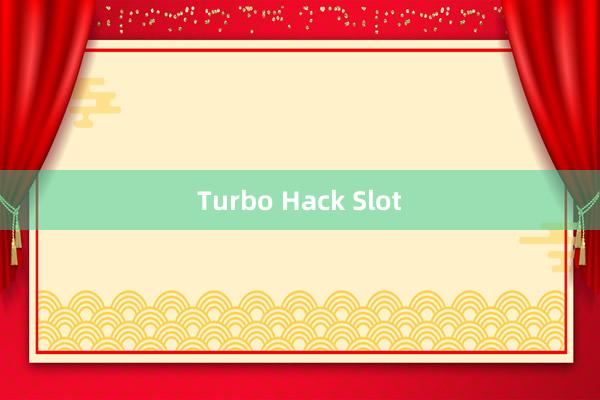 Turbo Hack Slot