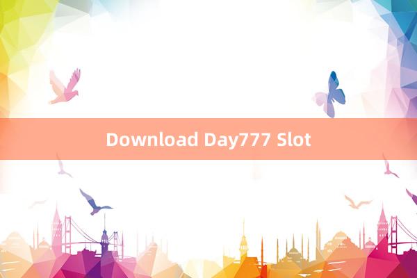 Download Day777 Slot