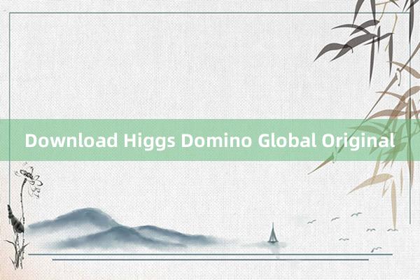 Download Higgs Domino Global Original