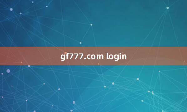 gf777.com login