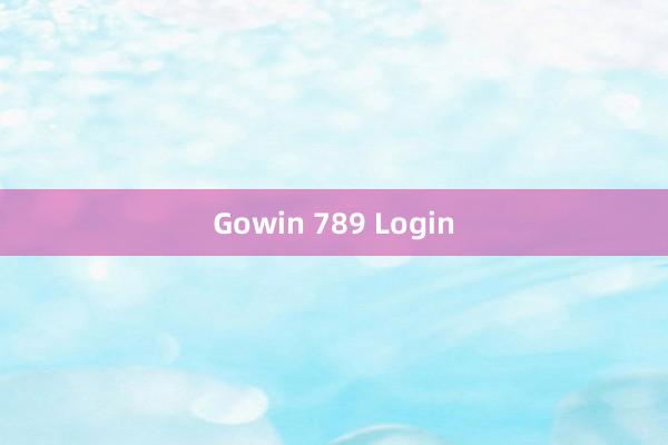 Gowin 789 Login