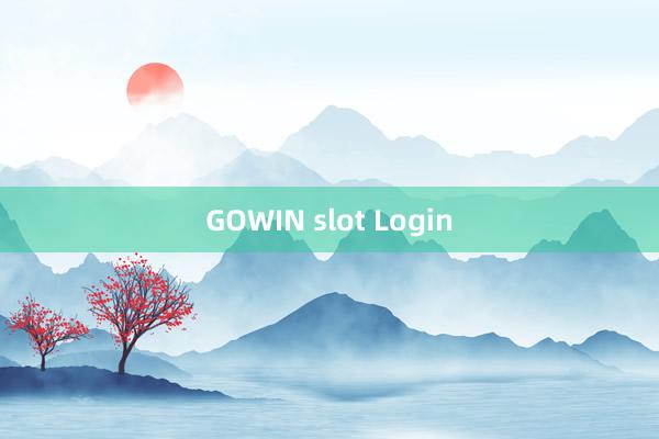 GOWIN slot Login