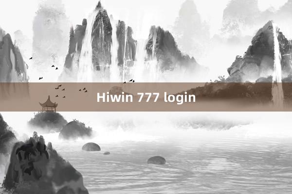 Hiwin 777 login