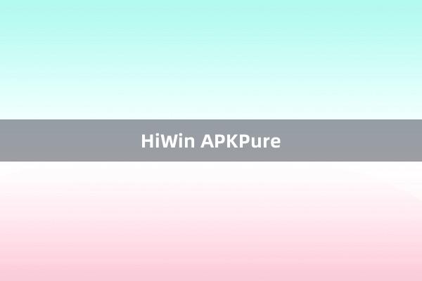 HiWin APKPure