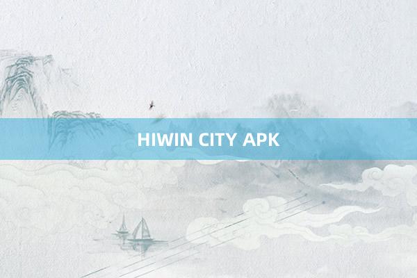 HIWIN CITY APK