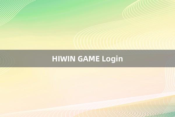 HIWIN GAME Login