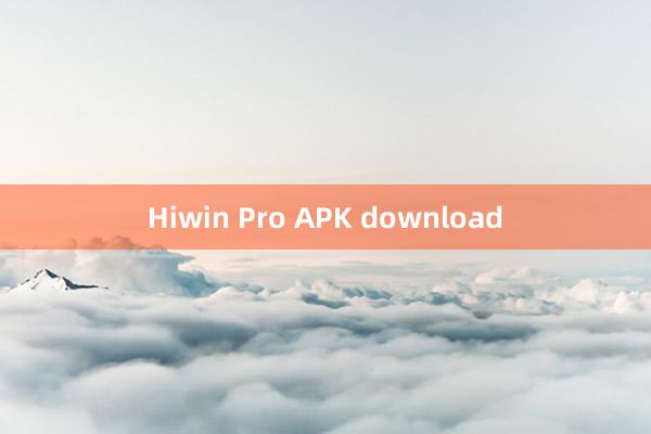 Hiwin Pro APK download