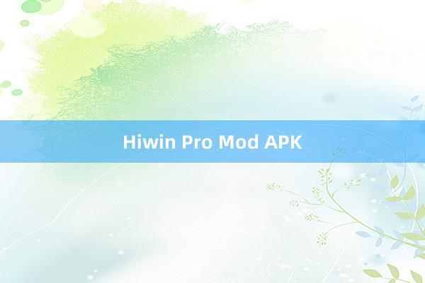 Hiwin Pro Mod APK