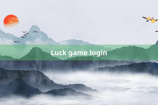 Luck game login