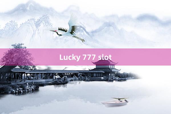 Lucky 777 slot