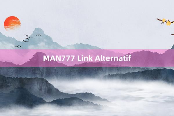 MAN777 Link Alternatif