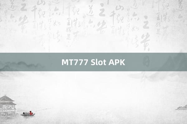 MT777 Slot APK