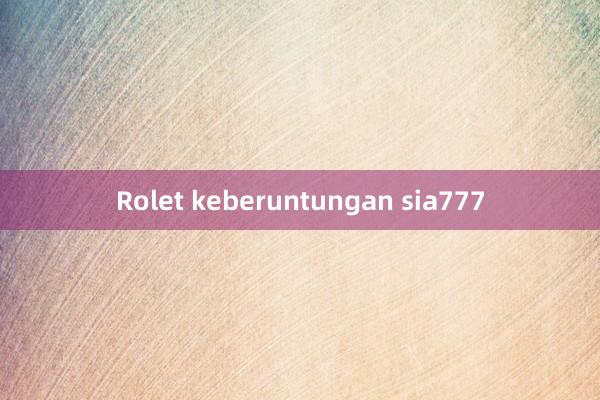 Rolet keberuntungan sia777