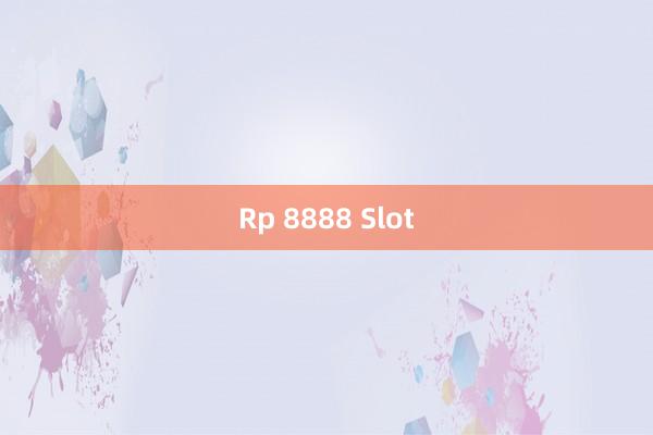 Rp 8888 Slot