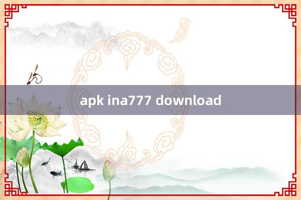 apk ina777 download