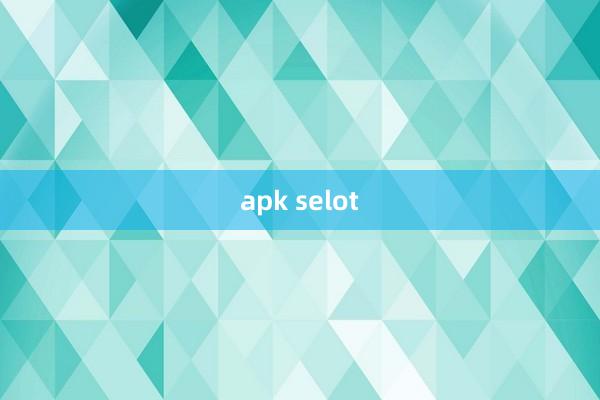 apk selot