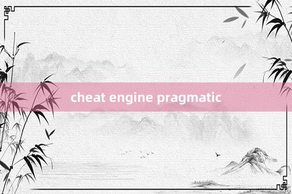 cheat engine pragmatic