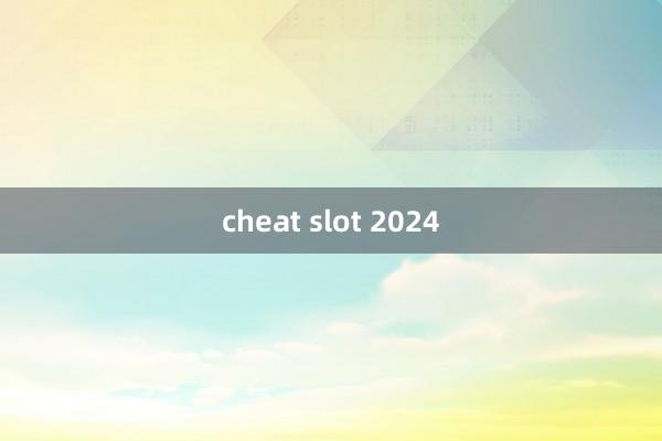 cheat slot 2024