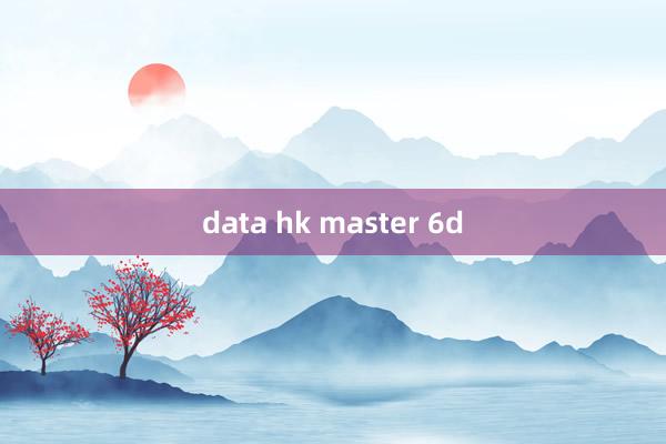 data hk master 6d