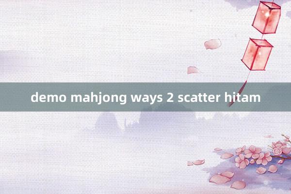 demo mahjong ways 2 scatter hitam