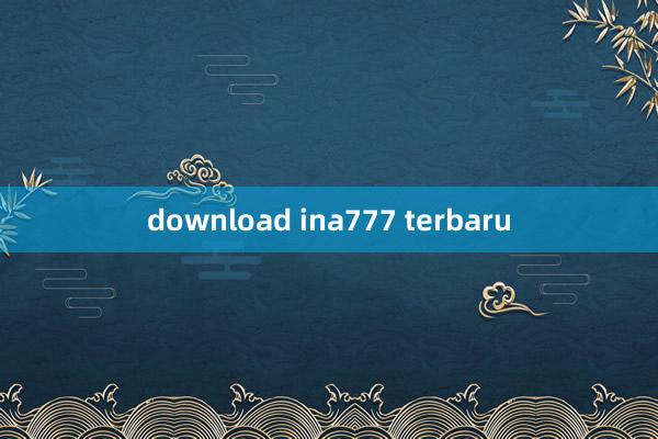 download ina777 terbaru