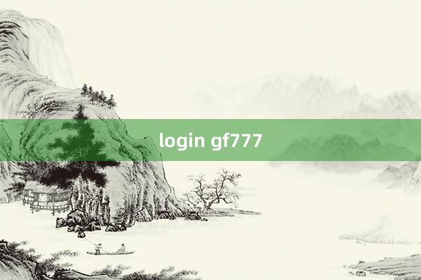 login gf777