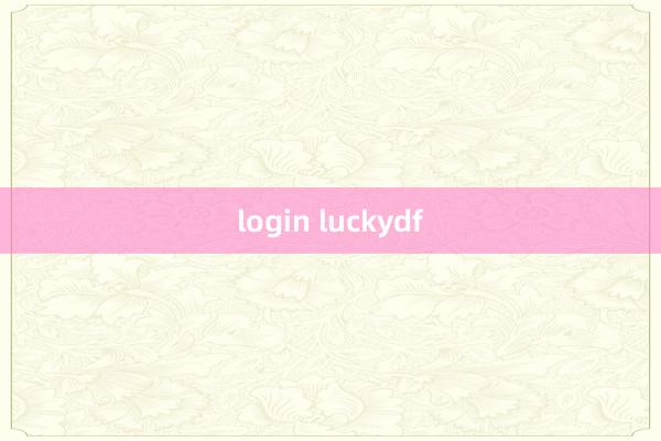 login luckydf