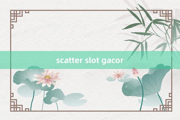 scatter slot gacor