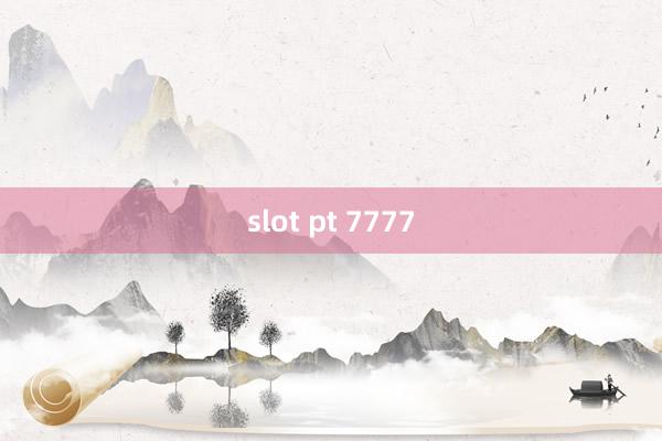 slot pt 7777