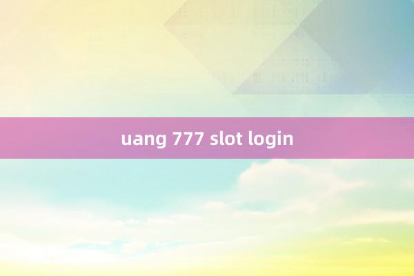 uang 777 slot login