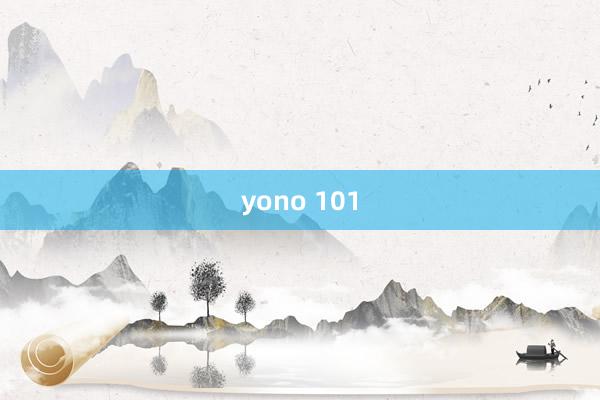 yono 101