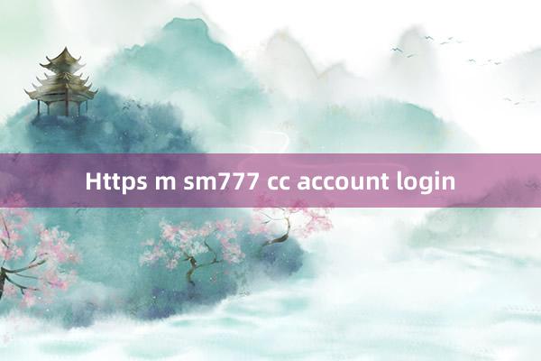 Https m sm777 cc account login