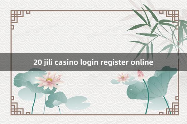 20 jili casino login register online