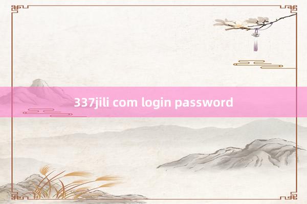 337jili com login password