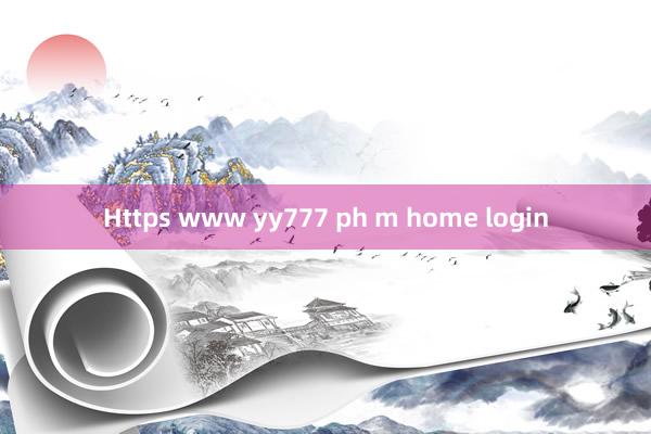 Https www yy777 ph m home login