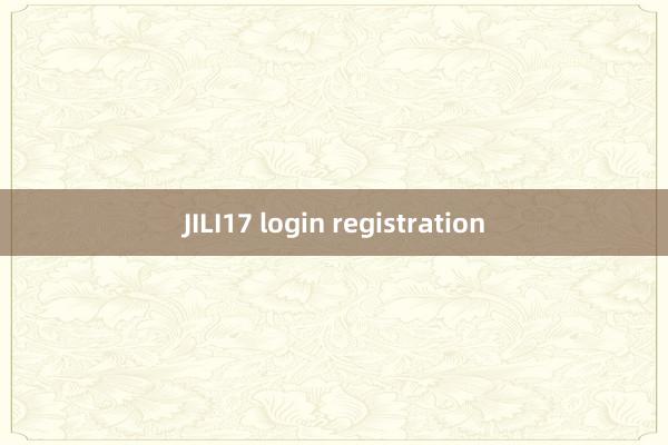 JILI17 login registration