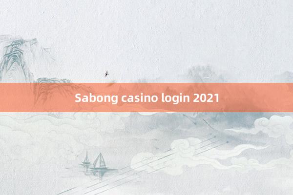 Sabong casino login 2021