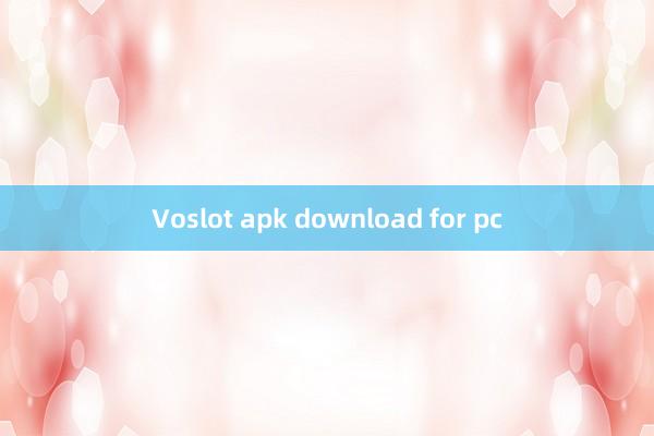 Voslot apk download for pc